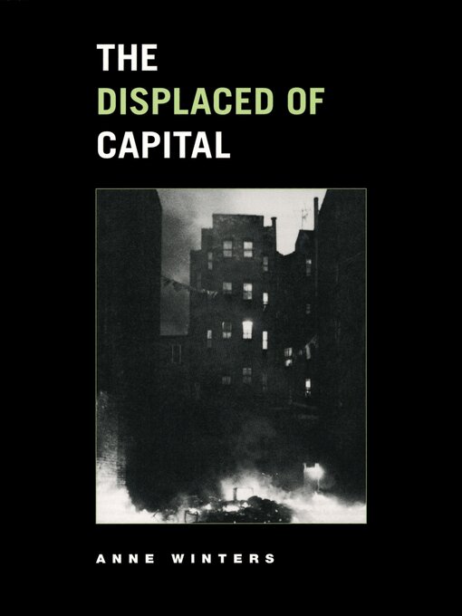 Title details for The Displaced of Capital by Anne Winters - Available